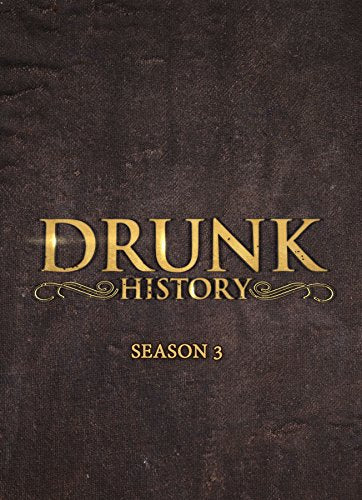 DRUNK HISTORY: SEASON THREE