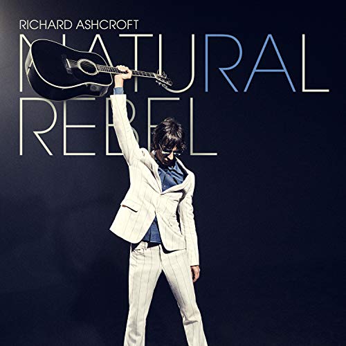 RICHARD ASHCROFT - NATURAL REBEL