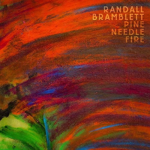 BRAMBLETT,RANDALL - PINE NEEDLE FIRE (CD)