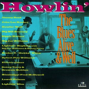 VARIOUS ARTISTS - HOWLIN: BLUES ALIVE & WELL