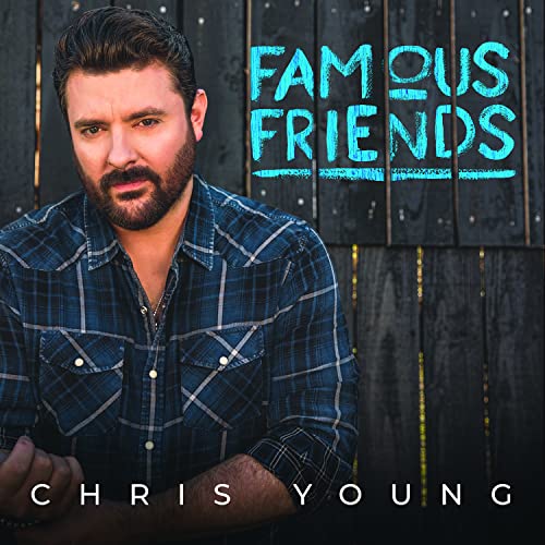 YOUNG, CHRIS  - FAMOUS FRIENDS