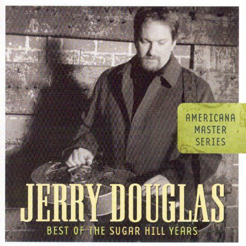 DOUGLAS, JERRY - BEST OF THE SUGAR HILL YE