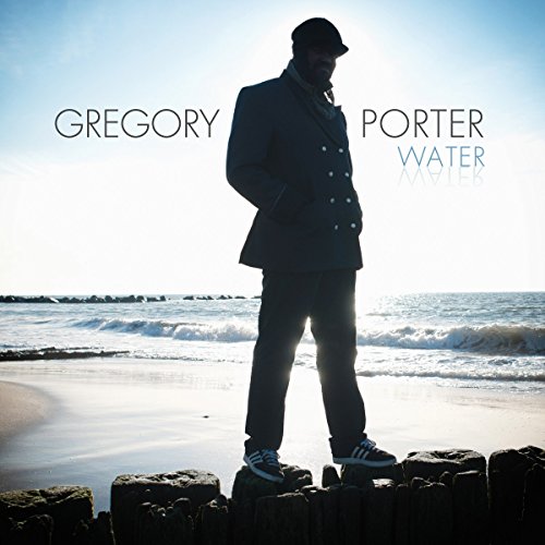 GREGORY PORTER - WATER