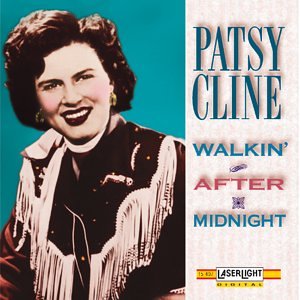 CLINE, PATSY - WALKIN' AFTER MIDNIGHT (LASERLIGHT)