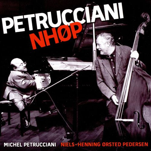 PETRUCCIANI, MICHEL  - PETRUCCIANI NHOP LIVE