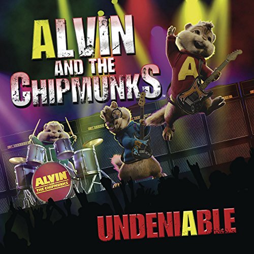 ALVIN & THE CHIPMUNKS - UNDENIABLE