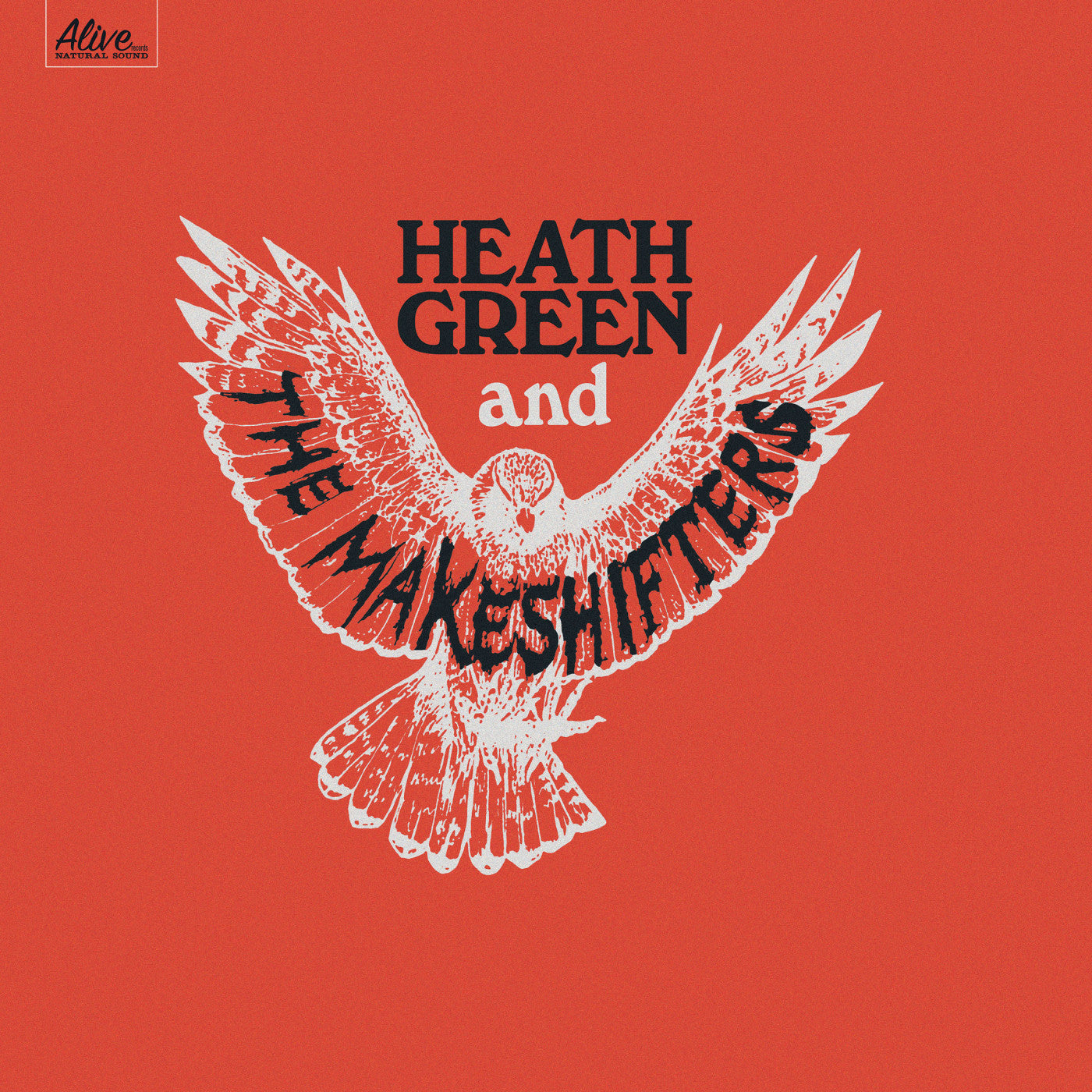 GREEN, HEATH AND THE MAKESHIFTERS - HEATH GREEN AND THE MAKESHIFTERS