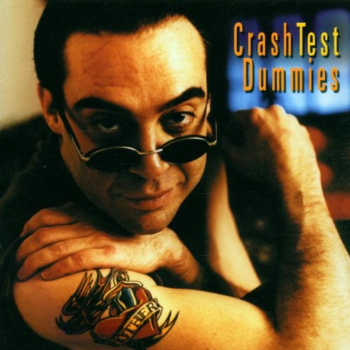 CRASH TEST DUMMIES - I DON'T CARE THAT YOU DON'T MIND