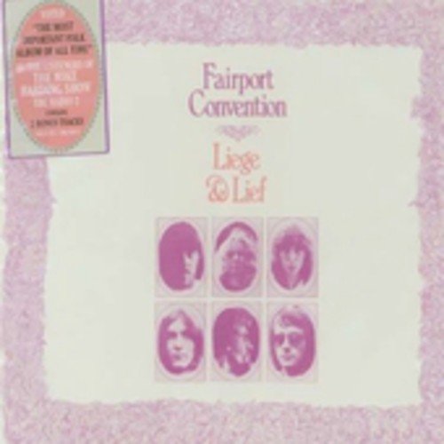 FAIRPORT CONVENTION - LEIGE AND LIEF [REMASTERED]