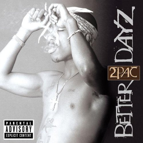 2PAC - BETTER DAYZ