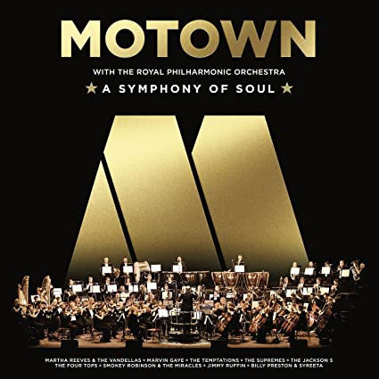 MOTOWN* WITH THE ROYAL PHILHARMONIC ORCHESTRA* - A SYMPHONY OF SOUL