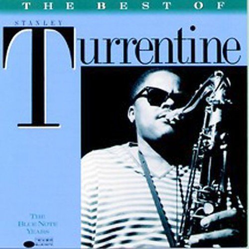 TURRENTINE, STANLEY - BEST OF STANLEY TURRENTINE