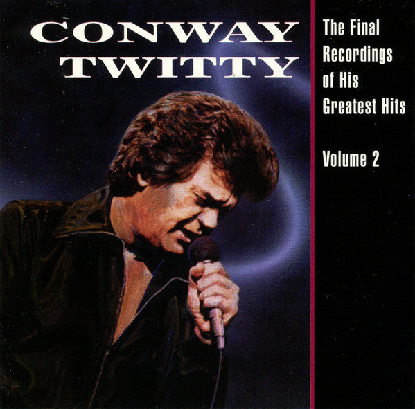 TWITTY, CONWAY  - FINAL RECORDINGS OF HIS GREATEST V2