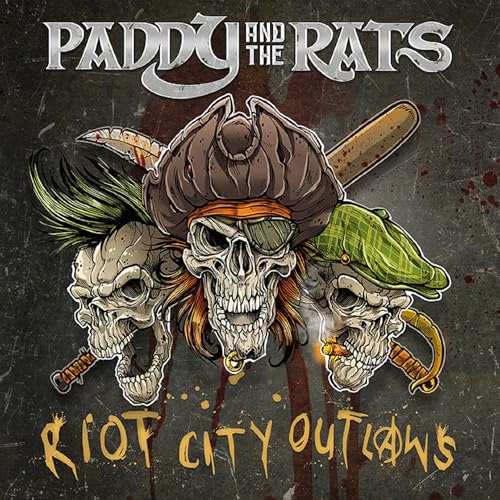 PADDY AND THE RATS - RIOT CITY OUTLAWS (CD)