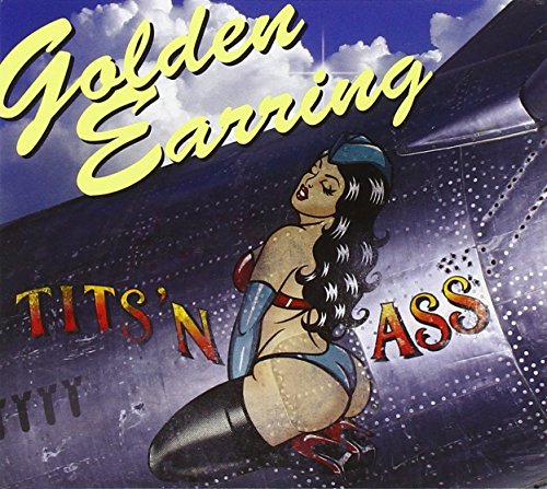 GOLDEN EARRING - TITS 'N ASS