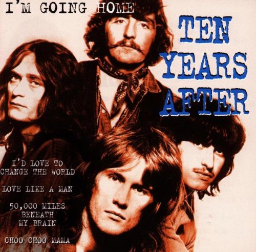 TEN YEARS AFTER - I'M GOING HOME