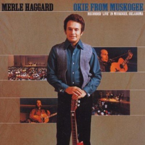 MERLE HAGGARD - OKIE FROM MUSKOGEE: LIVE