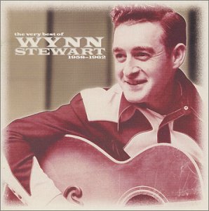 STEWART,WYNN - VERY BEST OF WYNN STEWART 1958 - 1962