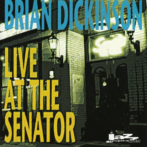 DICKINSON, BRIAN - LIVE AT THE SENATOR