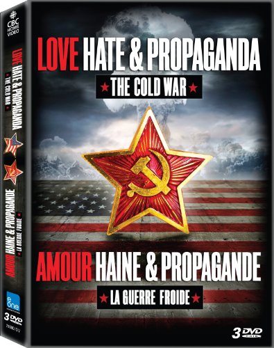 LOVE, HATE & PROPAGANDA / AMOUR, HAINE ET PROPAGANDE (BILINGUAL)