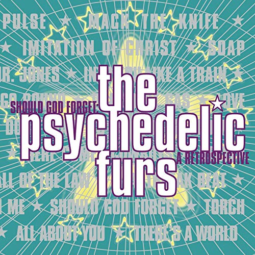 PSYCHEDELIC FURS - SHOULD GOD FORGET A RETROSPEC