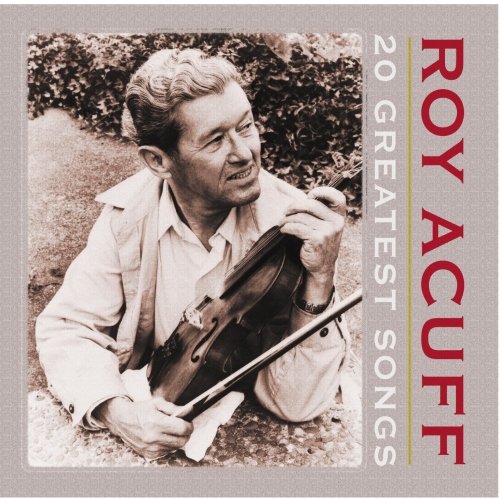 ACUFF, ROY - 20 GREATEST SONGS