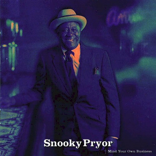 PRYOR, SNOOKY  - MIND YOU OWN BUSINESS