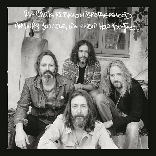 CHRIS ROBINSON BROTHERHOOD - ANYWAY YOU LOVE, WE KNOW HOW YOU FEEL (CD)
