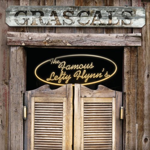 GRASCALS - FAMOUS LEFTY FLYNN'S