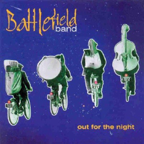 THE BATTLEFIELD BAND - OUT FOR THE NIGHT