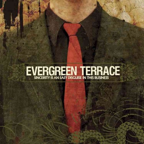 EVERGREEN TERRACE - SINCERITY IS AN EASY DISGUISE