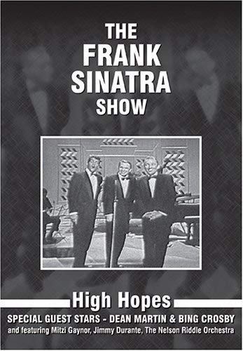 FRANK SINATRA - HIGH HOPES: WITH BING CROSBY & DEAN MART