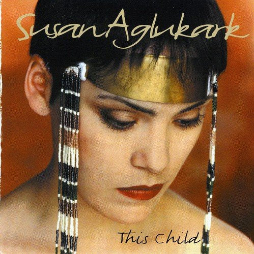 AGLUKARK, SUSAN - THIS CHILD