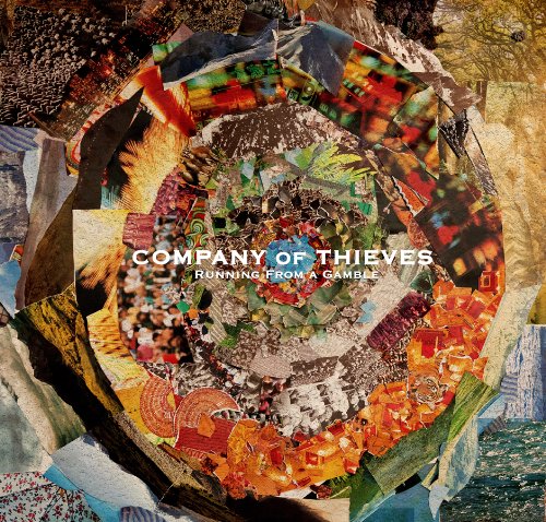 COMPANY OF THIEVES - RUNNING FROM A GAMBLE