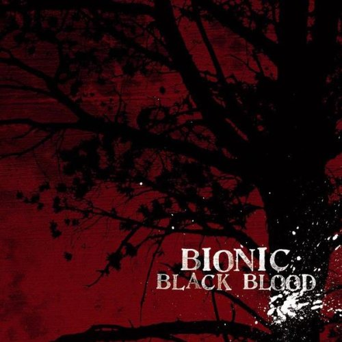 BIONIC - BLACK BLOOD