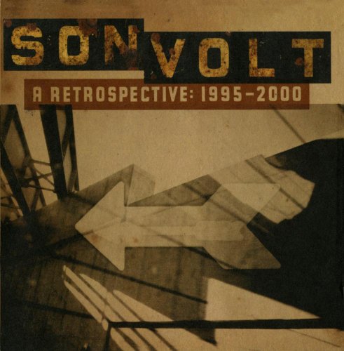 SON VOLT - A RETROSPECTIVE: 1995-2000