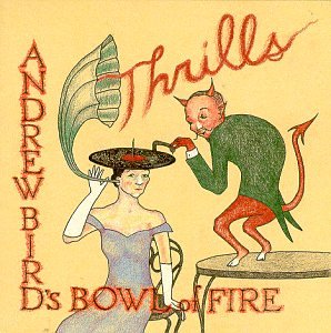 ANDREW BIRD - THRILLS