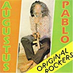 PABLO, AUGUSTUS - ORIGINAL ROCKERS