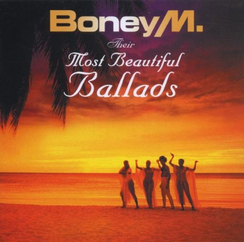 BONEY M - BONEY M. AND THEIR MOST BEAUTIFUL BALLADS