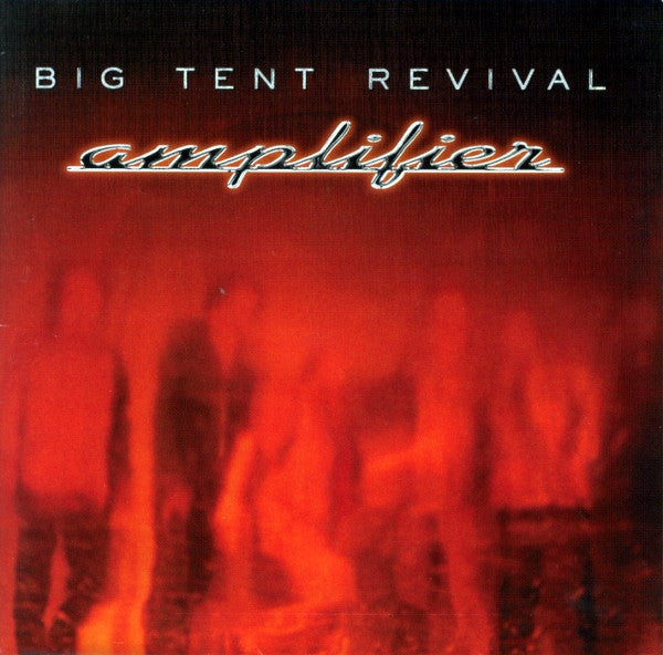 BIG TENT REVIVAL  - AMPLIFIER