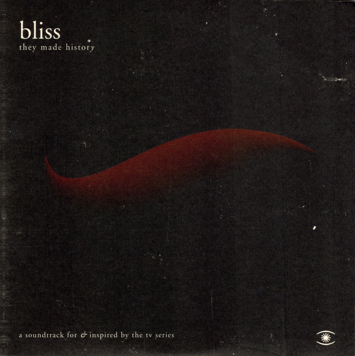 BLISS  - THEY MADE HISTORY