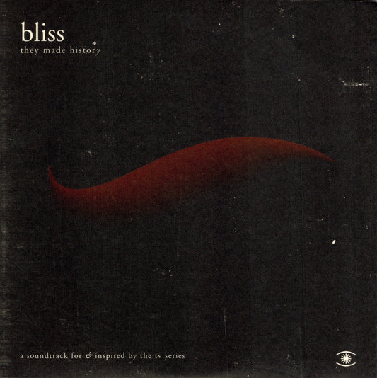 BLISS  - THEY MADE HISTORY