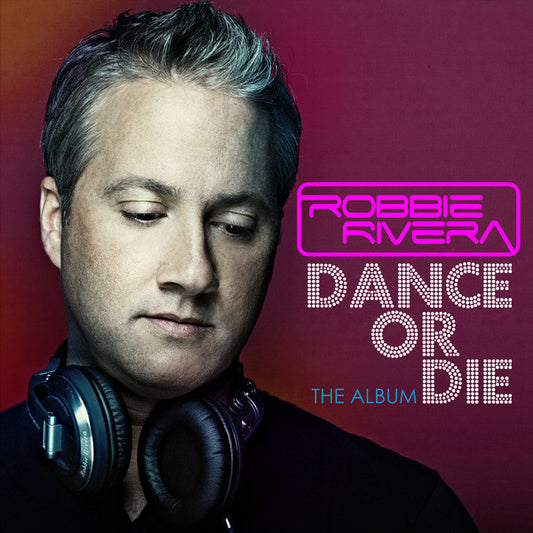 RIVERA, ROBBIE  - DANCE OR DIE