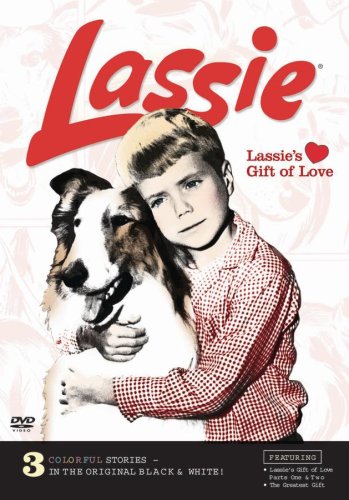 LASSIE: LASSIE'S GIFT OF LOVE