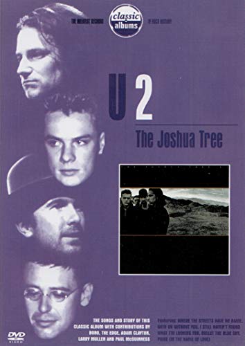 U2 - CLASSIC ALBUMS: THE JOSHUA TREE