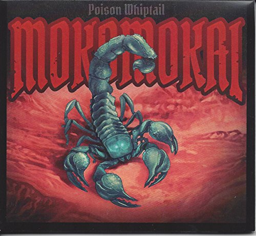 MOKOMOKAI - POISON WHIPTAIL