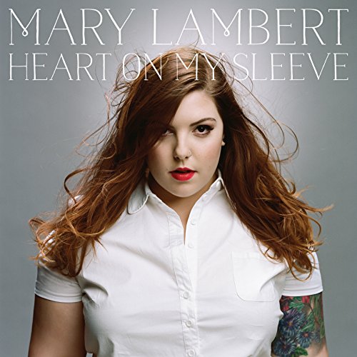 LAMBERT, MARY - HEART ON MY SLEEVE (DELUXE)