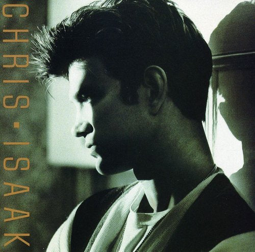 CHRIS ISAAK - CHRIS ISAAK