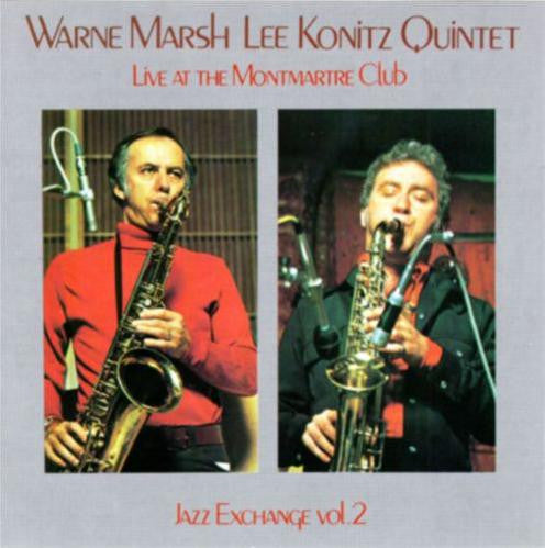 WARNE MARSH LEE KONITZ QUINTET  - AT THE MONTMARTRE CLUB