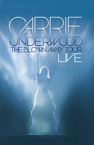 UNDERWOOD, CARRIE - DVD-BLOWN AWAY TOUR LIVE